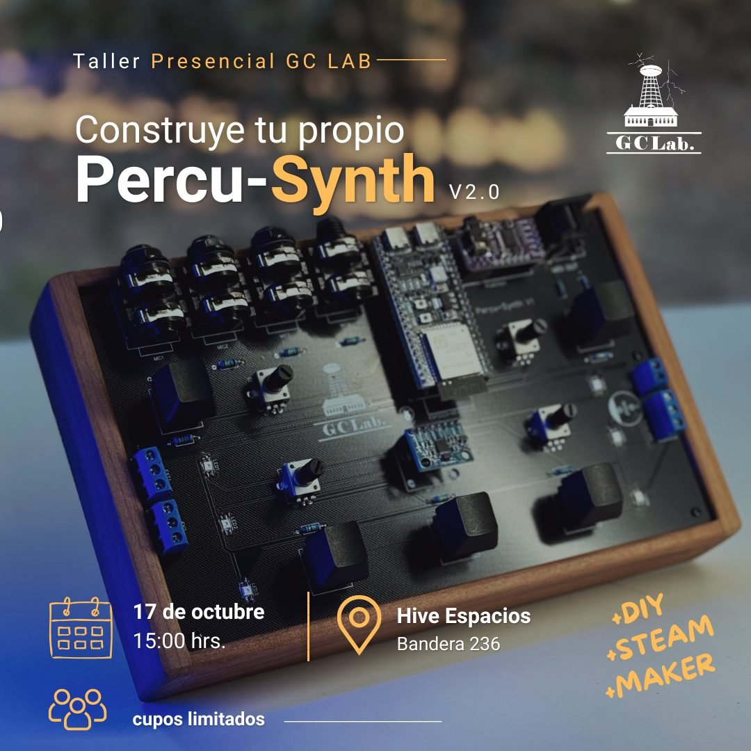 Taller presencial Construye tu Percu-Synth · 17 de octubre, 15:00 hrs · Hive Espacios, Bandera 236